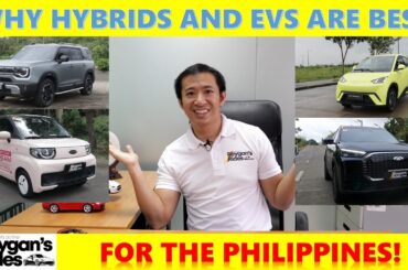 Hybrids and EVs are IDEAL for the Philippines! Here's Why!