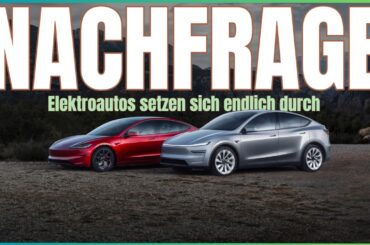 TESLA Nachfrage - Elektroautos setzen sich endlich durch!