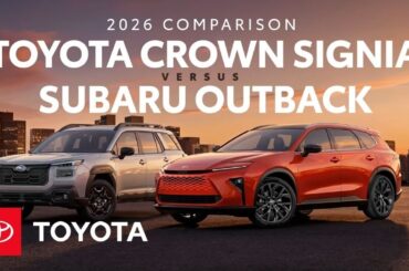 2026 Toyota Crown Signia vs. 2026 Subaru Outback | Toyota