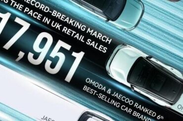 OMODA&JAECOO UK Registered 17,951 Cars in March – A Record-Breaking Start to Spring 2026