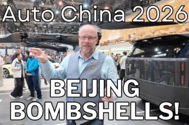 Beijing Bombshells - The best of AutoChina 2026! Electric Vehicles, Autonomy, ultra rapid charging!