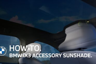 Installing the Sunshade in the BMW iX3 | BMW How-To