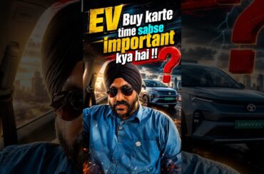 EV Buy karte time Saba’s important kya hai ?? #motorbyte #electricvehicle #curvvev #tataev
