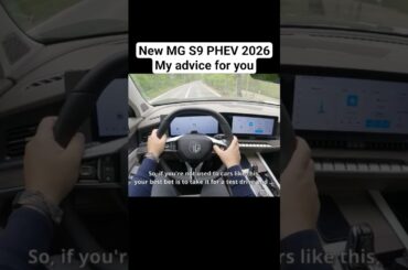 MGS9 PHEV 2026 Plug-in Hybrid 299 hp and here is a little advice for you #mgs9 #phev #pluginhybrid
