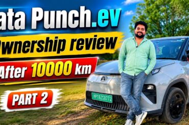 Tata Punch.ev Ownership Review After 10,000 KM | Part 2 | Real Owner Experience