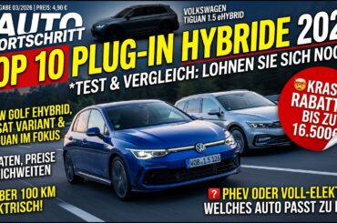 Top 10 Plug-in Hybride 2026: Lohnen sie sich noch? (Krasse Rabatte!)