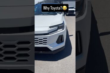 Why Toyota?