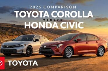2026 Toyota Corolla vs. 2026 Honda Civic | Toyota