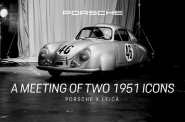 Porsche 356 SL x Leica Ic | A meeting of two 1951 icons​