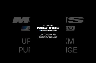 The All-New MG HS Super Hybrid | MG Motor Pakistan