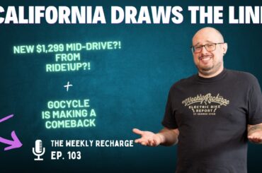 California Just Drew the Line Between E-Bikes and E-Motos + $1,299  Ride1Up Mid-Drive | TWR Ep 103